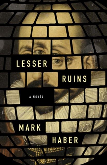 Lesser Ruins, Mark Haber - Paperback - 9781566897198