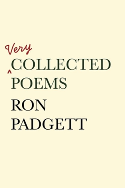 Very Collected Poems, Ron Padgett - Paperback - 9781566897433