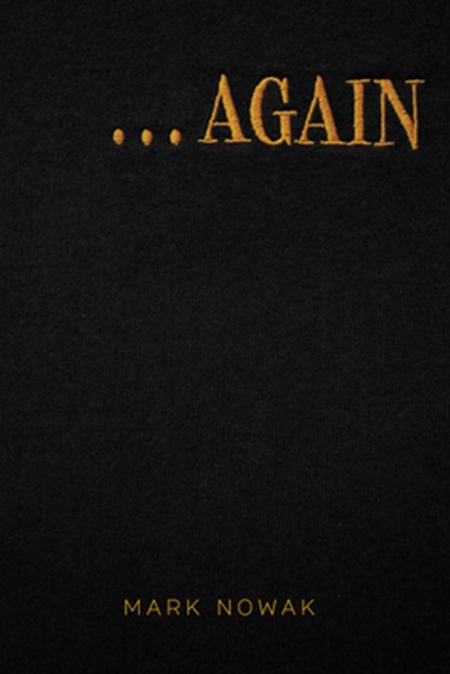 . . . Again, Mark Nowak - Paperback - 9781566897518