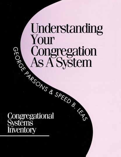 Understanding Your Congregation as a System, George D. Parsons ; Speed B. Leas - Paperback - 9781566991216