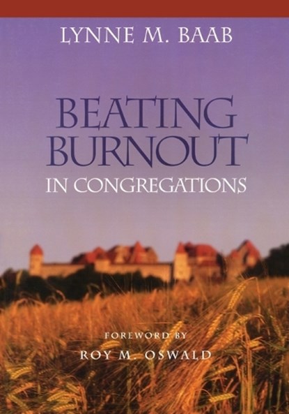 Beating Burnout in Congregations, Lynne M. Baab - Paperback - 9781566992749