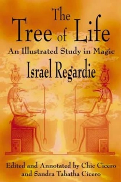 The Tree of Life, Israel Regardie ; Chic Cicero ; Sandra Tabatha Cicero - Paperback - 9781567181326