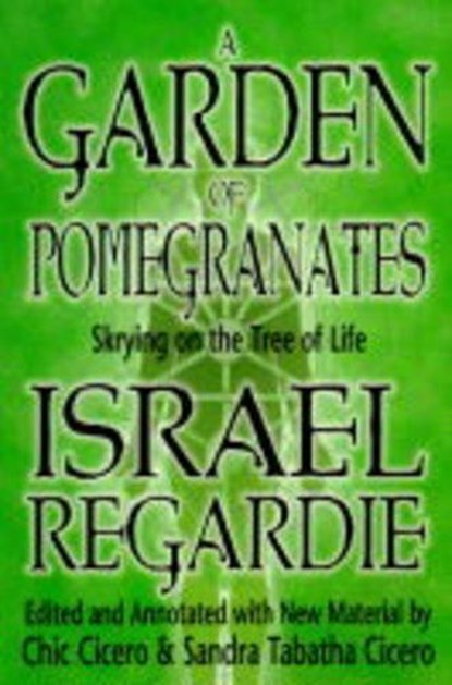 A Garden of Pomegranates, Israel Regardie ; Chic Cicero - Paperback - 9781567181418