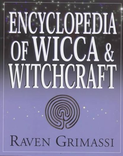 Encyclopedia of Wicca & Witchcraft, Raven Grimassi - Paperback - 9781567182576