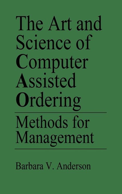 The Art and Science of Computer Assisted Ordering, Barbara Anderson - Gebonden - 9781567200492