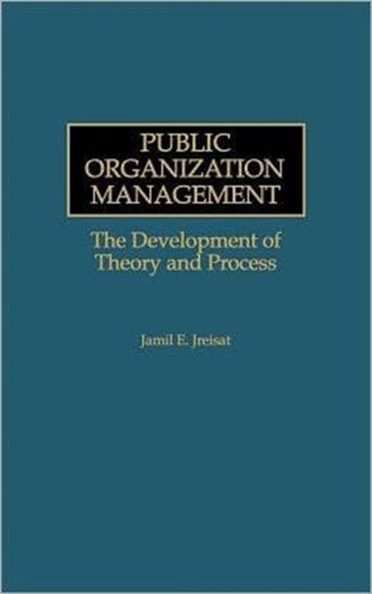 Public Organization Management, Jamil E. Jreisat - Gebonden - 9781567201215