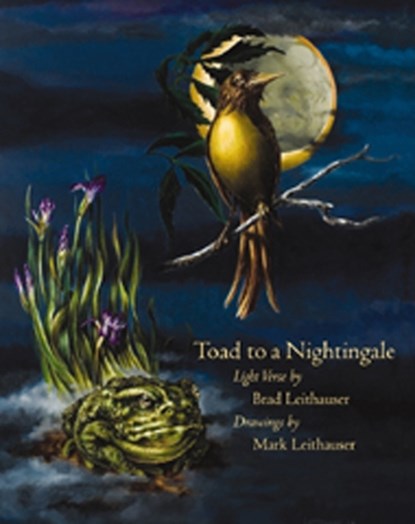Toad to a Nightingale, Brad Leithauser - Gebonden - 9781567923414