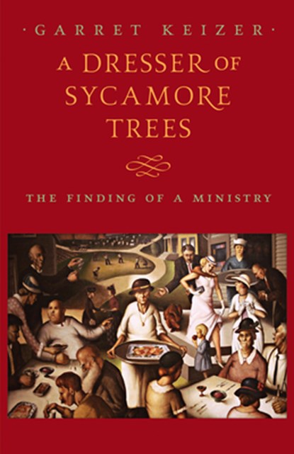 A Dresser of Sycamore Trees, Garret Keizer - Paperback - 9781567926453