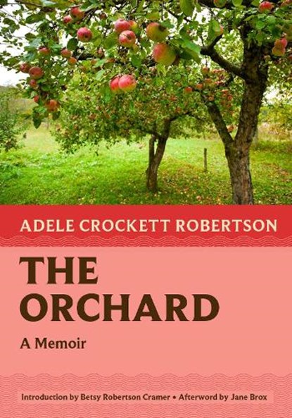 The Orchard, Adele Crockett Robertson - Paperback - 9781567927269