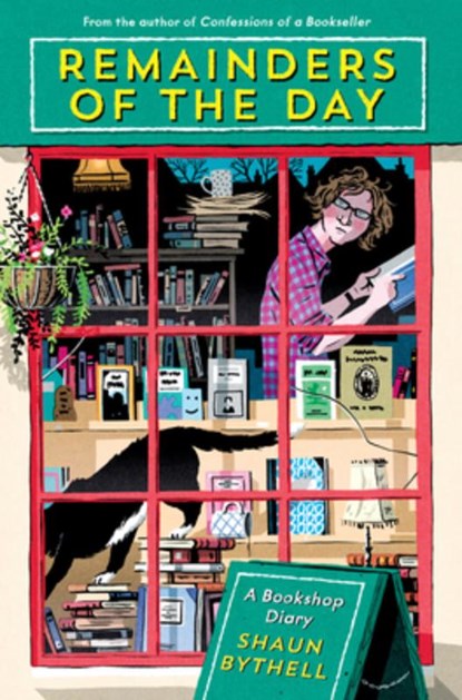 Remainders of the Day: A Bookshop Diary, Shaun Bythell - Gebonden - 9781567927566