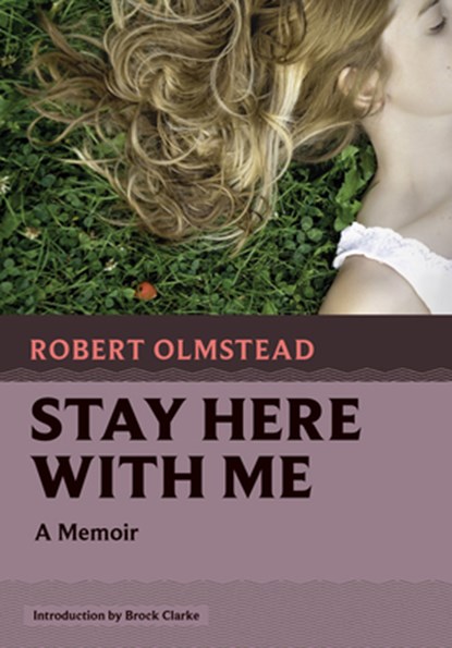 Stay Here with Me, Robert Olmstead - Paperback - 9781567927795