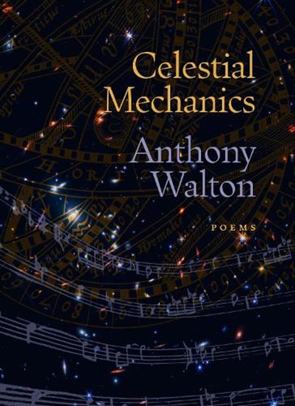 Celestial Mechanics, Anthony Walton - Gebonden - 9781567928716