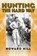 Hunting the Hard Way, Howard Hill - Paperback - 9781568331461