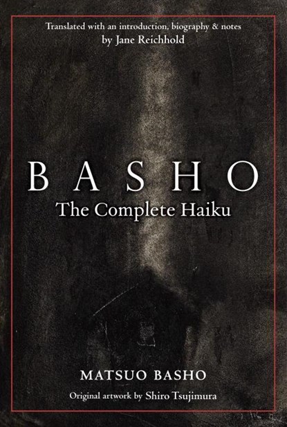 Basho: The Complete Haiku, Matsuo Basho ; Jane Reichhold - Gebonden Gebonden - 9781568365374