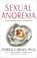 Sexual Anorexia, PATRICK J CARNES - Paperback - 9781568381442