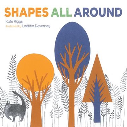 Shapes All Around, Kate Riggs - Gebonden - 9781568463179
