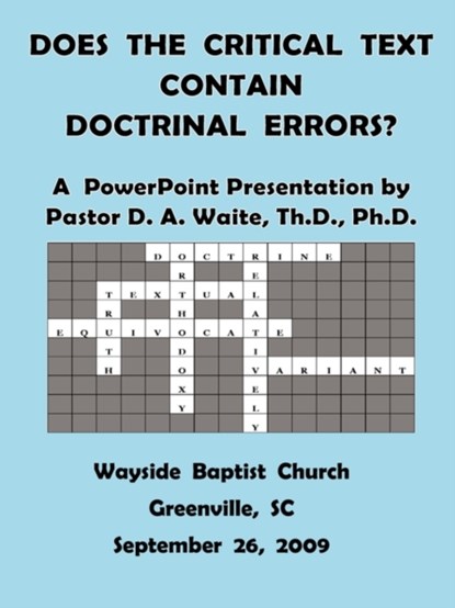 Does The Critical Text Contain Doctrinal Errors?, Dr D A Waite - Paperback - 9781568480657