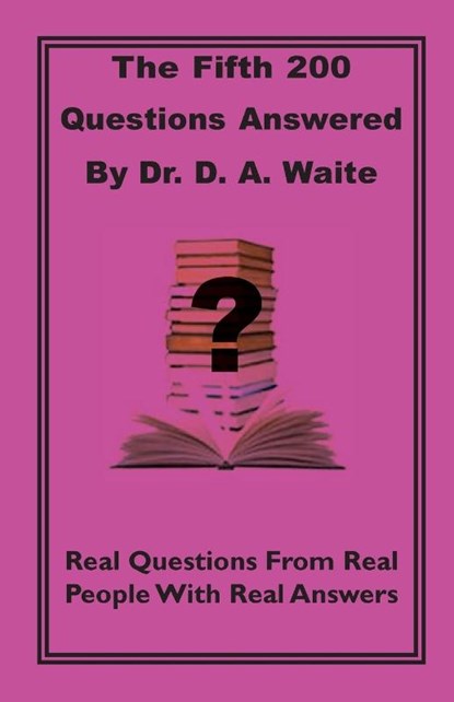 The Fifth 200 Qustions Answered, Dr D A Waite - Paperback - 9781568480855