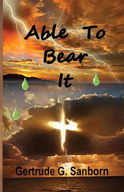 Able to Bear It, Gertrude Grace Sanborn - Paperback - 9781568481067