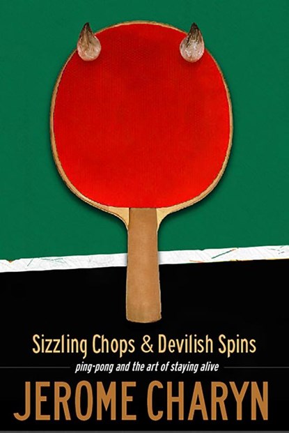 Sizzling Chops and Devilish Spins, Jerome Charyn - Paperback - 9781568582429