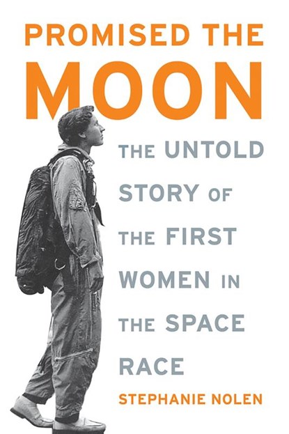 Promised the Moon, Stephanie Nolen - Paperback - 9781568583198