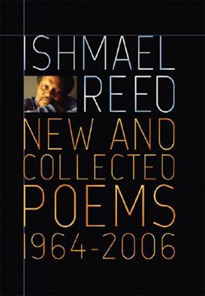 New and Collected Poems 1964-2007, Ishmael Reed - Paperback - 9781568583419