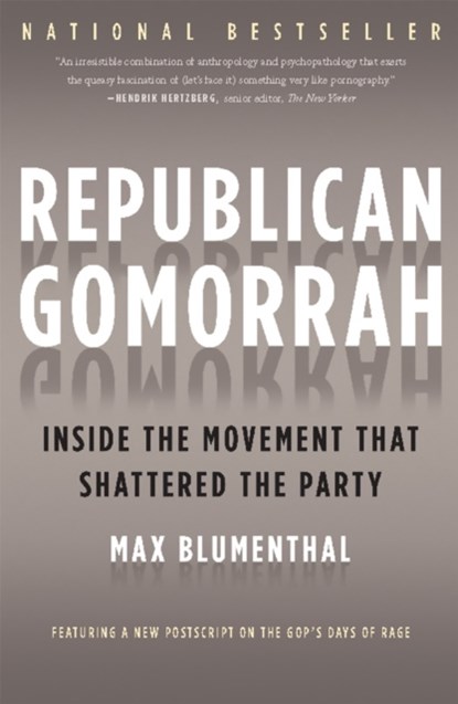 Republican Gomorrah, Max Blumenthal - Paperback - 9781568584171