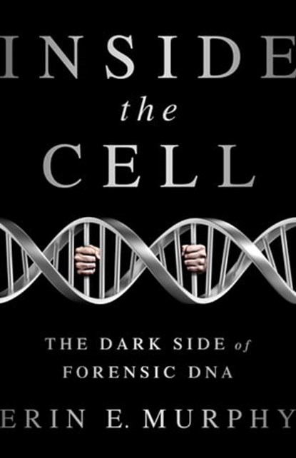 Inside the Cell, Erin E Murphy - Ebook - 9781568584706