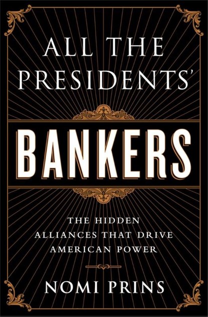 All the Presidents' Bankers, Nomi Prins - Paperback - 9781568584799