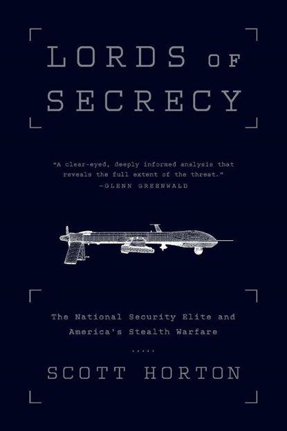Lords of Secrecy, Scott Horton - Paperback - 9781568585178