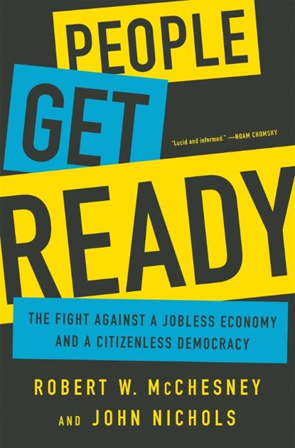 People Get Ready, John Nichols ; Robert W McChesney - Gebonden - 9781568585215
