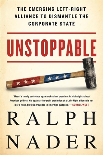 Unstoppable, NADER,  Ralph - Paperback - 9781568585253