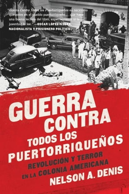 Guerra Contra Todos los Puertorriqueños, Nelson A Denis - Ebook - 9781568585468