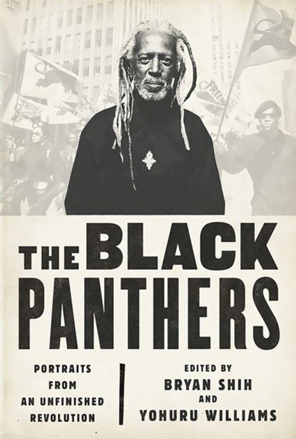 The Black Panthers, Bryan Shih ; Yohuru Williams ; Peniel Joseph - Paperback - 9781568585550