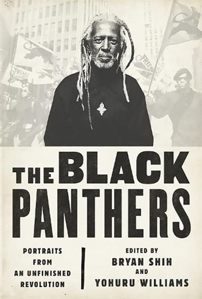 The Black Panthers, Bryan Shih ; Yohuru Williams ; Peniel Joseph - Paperback - 9781568585550