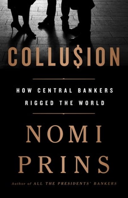 Collusion, Nomi Prins - Ebook - 9781568585635