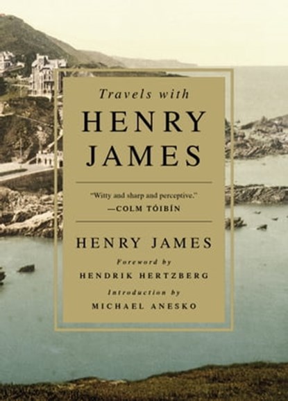 Travels with Henry James, Henry James - Ebook - 9781568585789