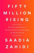 Fifty Million Rising | Saadia Zahidi | 
