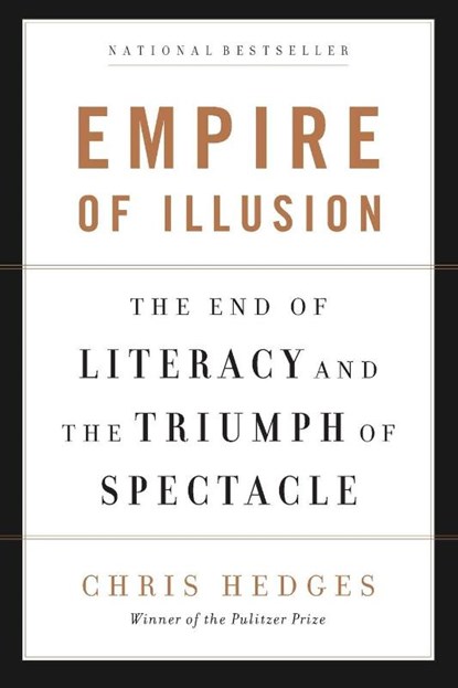 Empire of Illusion, Chris Hedges - Paperback - 9781568586137
