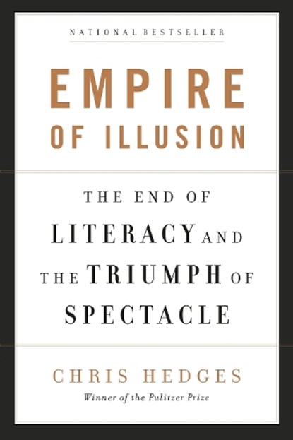 Empire of Illusion, Chris Hedges - Paperback - 9781568586137