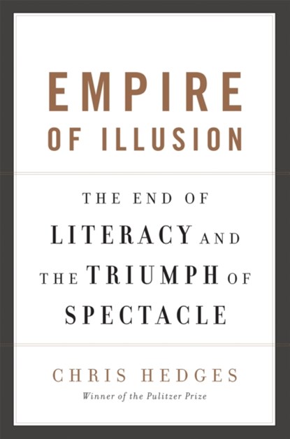 Empire of Illusion, Chris Hedges - Paperback - 9781568586137