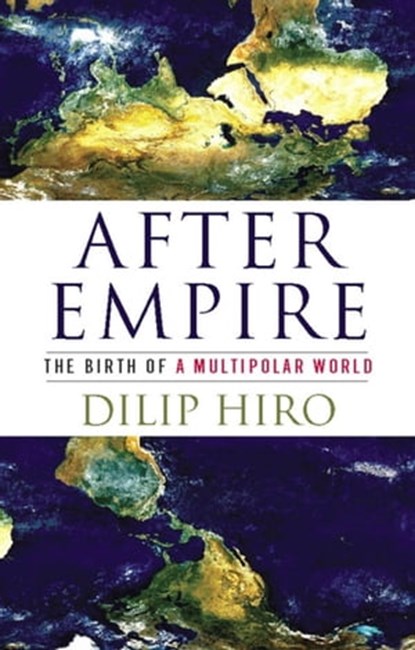 After Empire, Dilip Hiro - Ebook - 9781568586175
