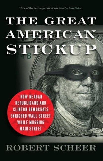 The Great American Stickup, Robert Scheer - Ebook - 9781568586212