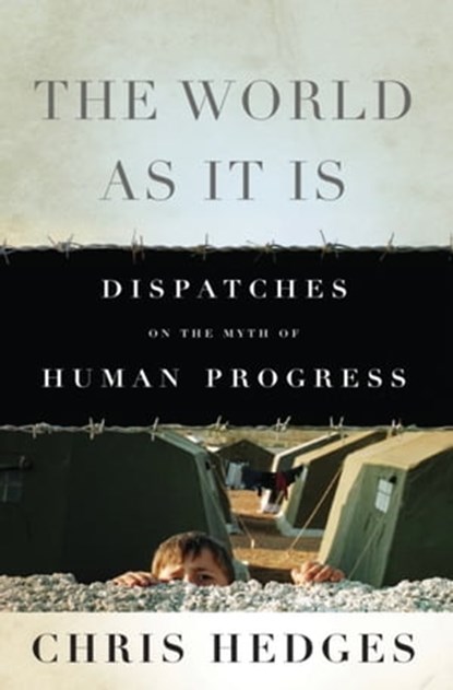 The World As It Is, Chris Hedges - Ebook - 9781568586618