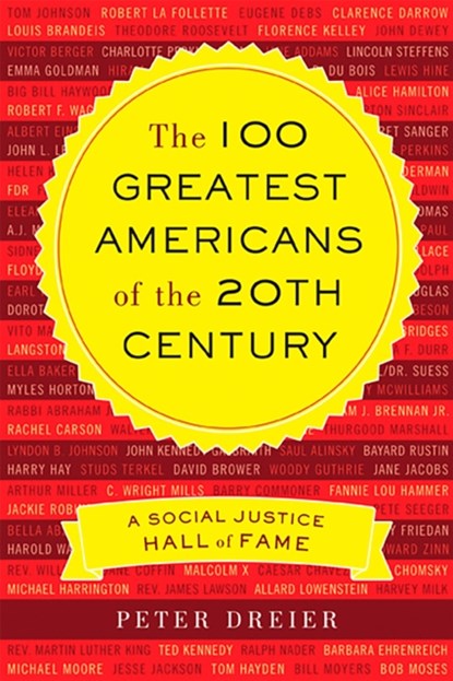 The 100 Greatest Americans of the 20th Century, Peter Dreier - Paperback - 9781568586816