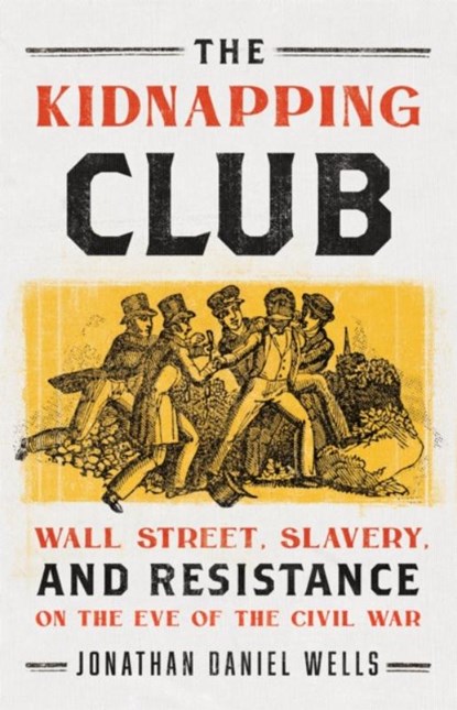 The Kidnapping Club, Jonathan D. Wells - Gebonden - 9781568587523