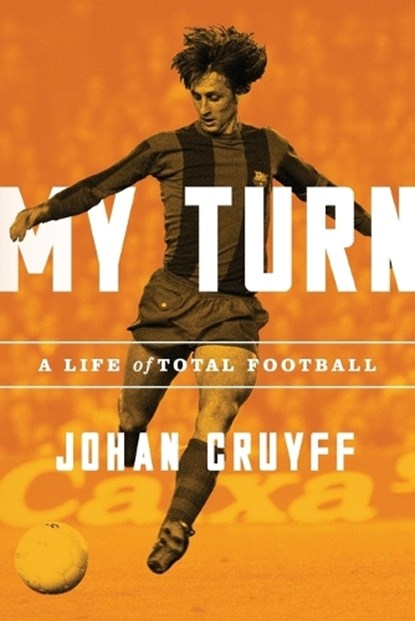 MY TURN, Johan Cruyff - Paperback - 9781568588414