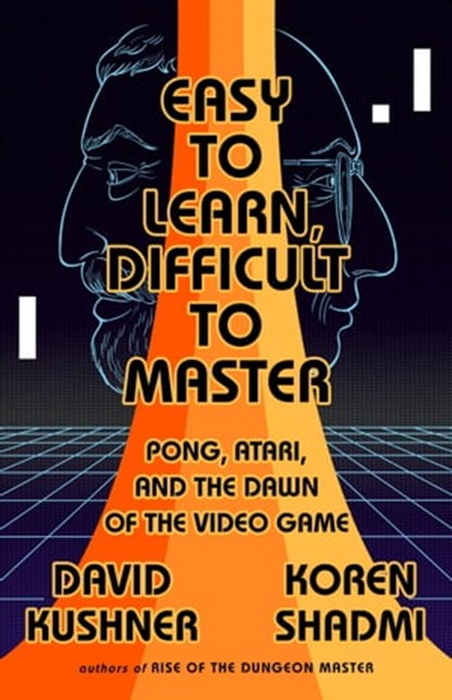 Easy to Learn, Difficult to Master, David Kushner ; Koren Shadmi - Ebook - 9781568588759