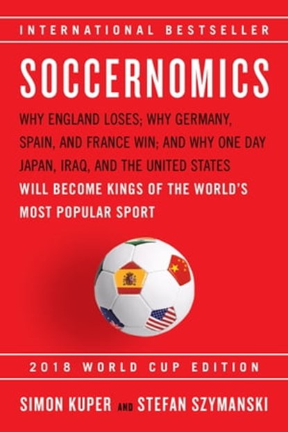 Soccernomics, Simon Kuper ; Stefan Szymanski - Ebook - 9781568588865