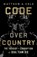 Code Over Country, Matthew Cole - Gebonden - 9781568589053